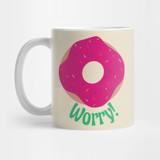 Donut Worry! Mug